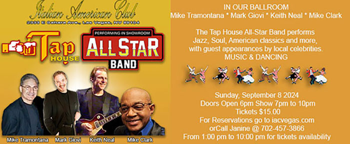 TAP HOUSE ALL STAR BAND

UNDER THE STARS
Mike Tramontana Mark Giovi Keith Neal Mike Clark
Guest appearances form many local celebrities
MUSIC & DANCING 